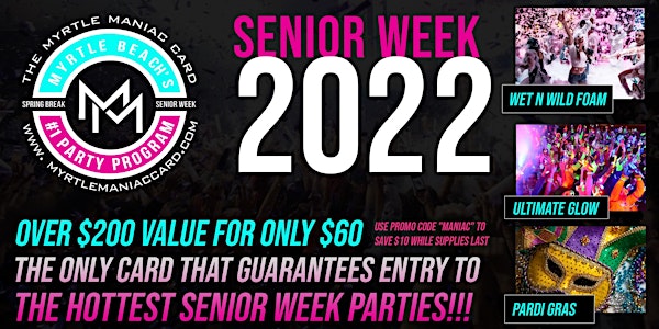 Senior Week 2022 Myrtlemaniac Card Myrtle Beach SC Week 1 May 28-June 3