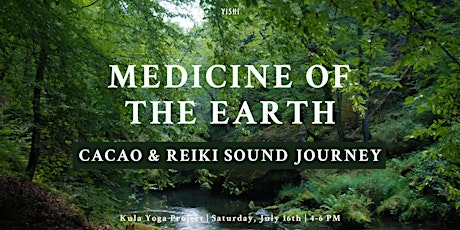 Medicine of the Earth: Cacao & Reiki Sound Journey tickets
