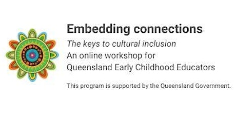 Embedding Connections: Keys to Cultural Inclusion for Queensland ECE tickets