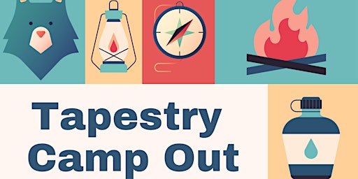 Tapestry Camp Out