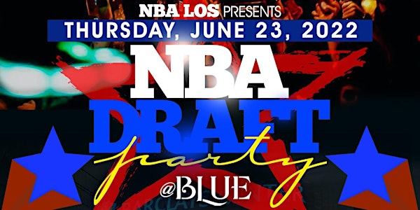 Thurs 6/23 ● NBA Draft After Party  @ Blue Midtown