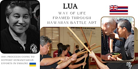 Lua - Way of Life Framed through the Hawaiian Art of Battle tickets