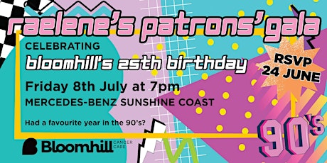 Raelene’s Patrons' Gala: Celebrating Bloomhill’s 25th Birthday tickets
