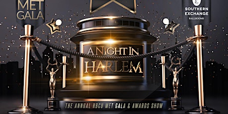 The HBCU Met Gala & Awards Show: A Night In Harlem tickets