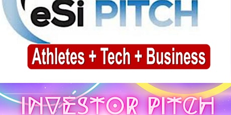 eSiPitch Athletes + Tech + Business + Pitch & Networking Event