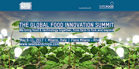 Immagine principale di Seeds&Chips 2017 - The Global Food Innovation Summit - Conference Passes 