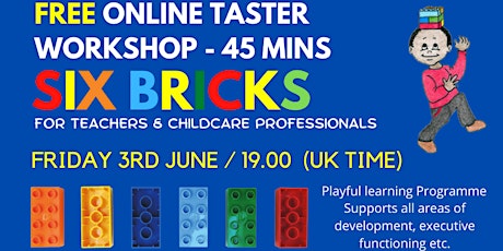 SIX BRICKS - FREE  45 Minute TASTER Workshop tickets