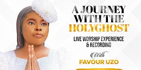 A JOURNEY WITH THE HOLYGHOST tickets