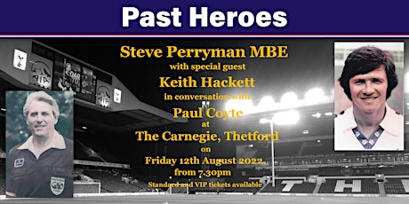 Steve Perryman with special guest Keith Hackett at The Carnegie, Thetford tickets