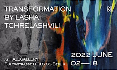 "TRANSFORMATION" by Lasha Tchrelashvili tickets