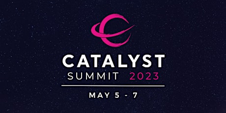 CATALYST SUMMIT 2023:  Psychedelic Medicine Global Conference tickets
