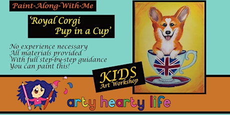 'Corgi Pup in a Cup' KIDS Painting Workshop @ YourSpace.Sutton tickets