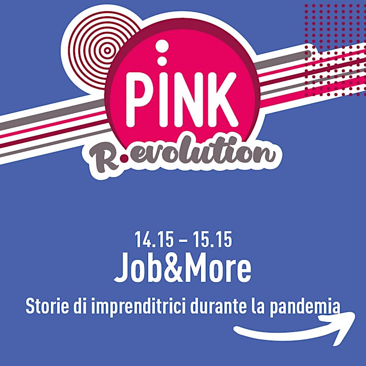 Immagine PINK R-Evolution - Job & more: Storie di imprenditrici durante la pandemia