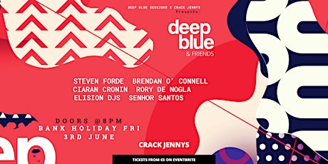Deep Blue Presents: The June Bank Holiday w/Friends tickets