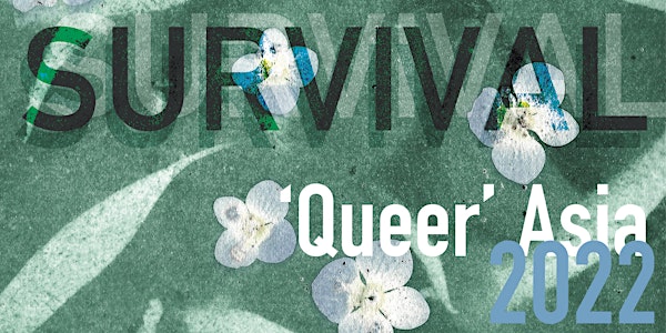 difficult modes of survival (Brighton) - 'Queer' Asia Film Festival 2022