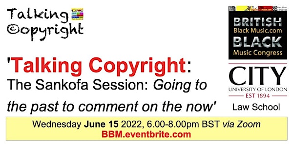 'Talking Copyright: The Sankofa Session: Going to the past to comment...'
