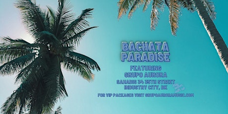 Bachata Paradise featuring Grupo Aurora tickets