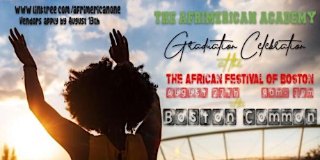 Afrimerican Academy Graduation @ African Festival of Boston tickets