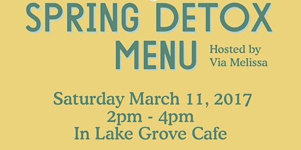 Spring Detox Cooking Class at Whole Foods Lake Grove, NY!