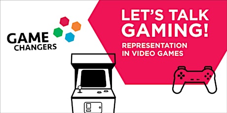 Let's Talk Gaming! : Representation in Video Games primary image