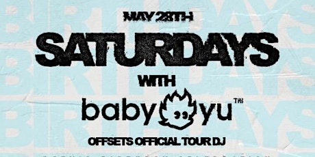 DJ BABY YU - SAT MAY 28 at The Chvrch of John tickets