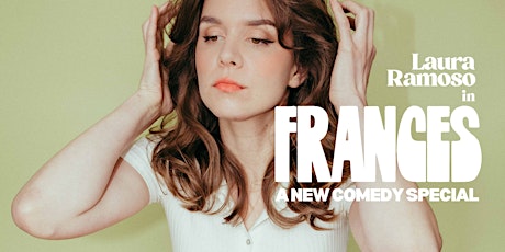 Laura Ramoso in FRANCES: A New Comedy Special