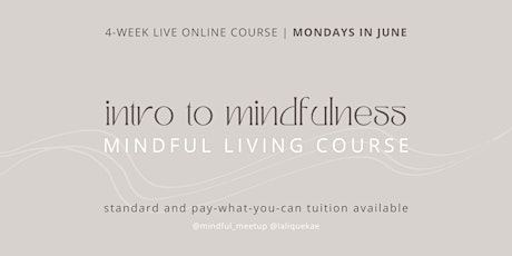 Intro to Mindfulness: Mindful Living Course tickets