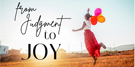 from Judgement to Joy