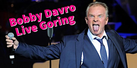 Bobby Davro Live Goring Conservative Club tickets