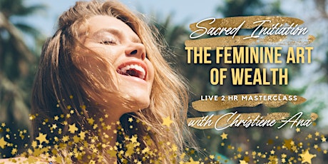 SACRED INITIATION: THE FEMININE ART OF WEALTH tickets