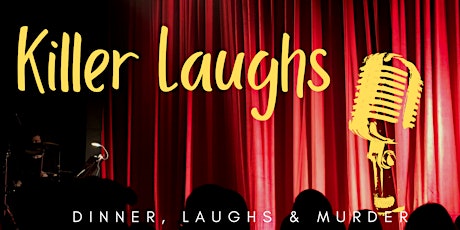 Killer Laughs: The Comedy Club Murder Mystery Dinner Show
