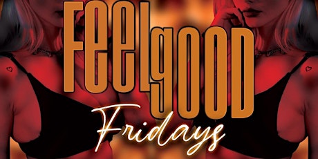 Feel Good Fridays - DJ Dodie & Camron Saul - 27th of May tickets