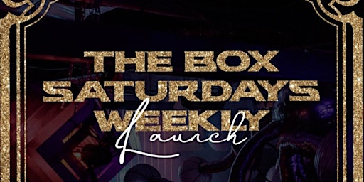 The Box Weekly Saturday  (FREE ENTRY) Sponsored By Hennessy