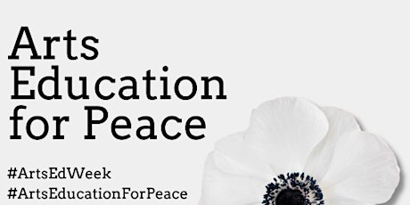 Teaching for Peace and Peacebuilding; International Arts Education Week tickets