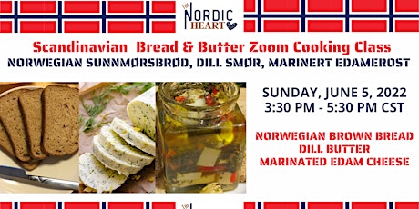 Scandinavian  Bread & Butter Zoom Cooking Class: BROWN BREAD & DILL BUTTER tickets