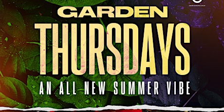Garden Thursdays at GVO tickets
