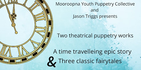 Mooroopna Youth Puppetry Collective: June 2022 Showcase 10.30am tickets