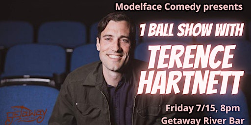 Getaway Comedy: 1 Ball Show with Terence Hartnett