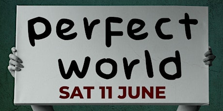 Perfect World | 11 June | Theatreroo's Brand New Show primary image