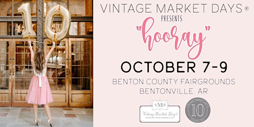 Vintage Market Days® of NW Arkansas Fall Event "Hooray!"