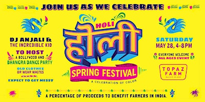 HOLI Spring Festival at Topaz Farm - first of back-to-back parties!