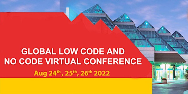 Global Low Code and No Code Virtual Conference  Aug 2022