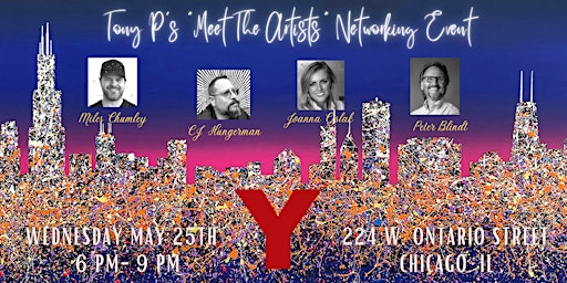 Tony P's "Meet The Artists" Networking Event at Y Bar - Wednesday May 25th