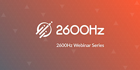 2600Hz Mobile: The Next Generation of Mobile Business Services primary image