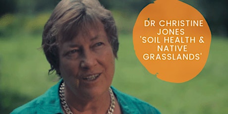 Soil Health & Native Grasslands: A day with Dr Christine Jones tickets