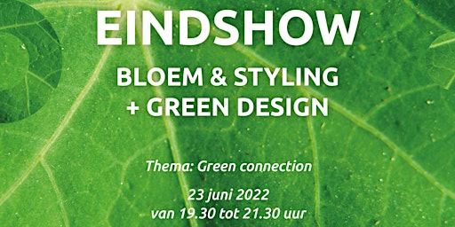 Green Connection - Eindshow Bloem & Styling + Green design