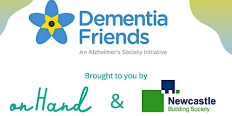 Dementia Friends Training (August) with onHand & Newcastle Building Society tickets