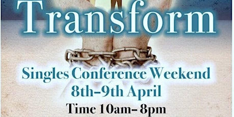 Clapton Singles Ministry - TRANSFORM Singles Conference Weekend primary image