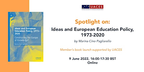 UACES Spotlight on: Ideas and European Education Policy, 1973-2020 biglietti