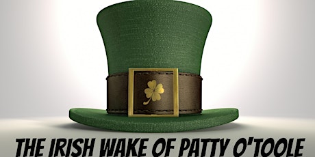 The Irish Wake of Patty O'Toole - Thursday, March 16th @ 7PM - Cast A primary image
